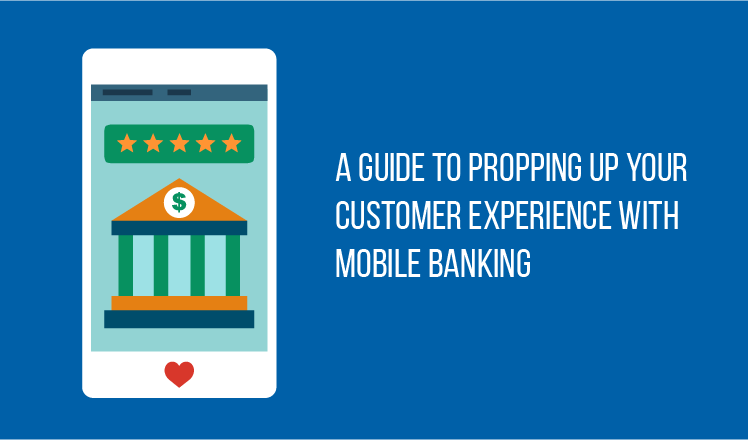 Improving customer experience with mobile banking