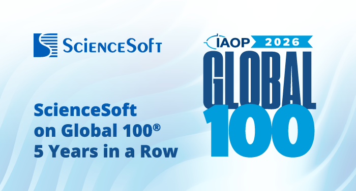 ScienceSoft Named to IAOP’s 2026 Global 100 for Fifth Consecutive Year