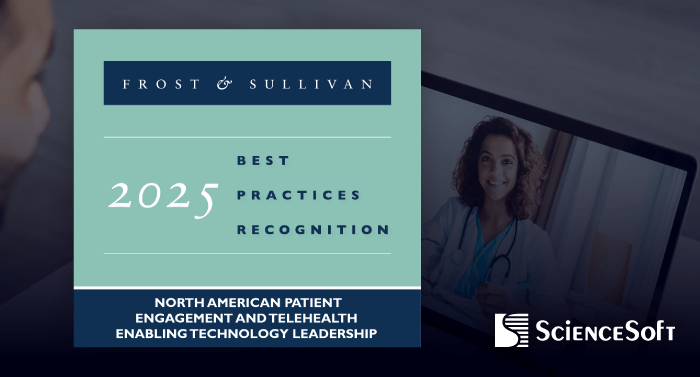 ScienceSoft Receives Frost & Sullivan’s 2025 Enabling Technology Leadership Award in the North American Patient Engagement and Telehealth Industry 