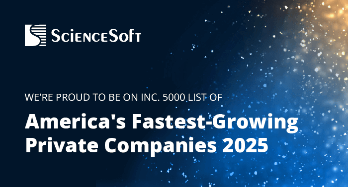 ScienceSoft Earns Spot on 2025 Inc. 5000 for Third Consecutive Year With 67% Growth