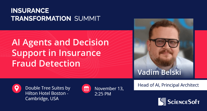 ScienceSoft To Speak on Agentic AI for Fraud Detection at Insurance Transformation Summit 2025