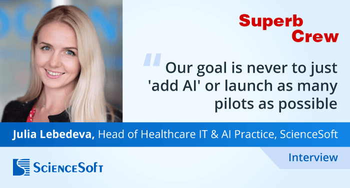 ScienceSoft’s Julia Lebedeva Discusses Healthcare AI Transformation With SuperbCrew