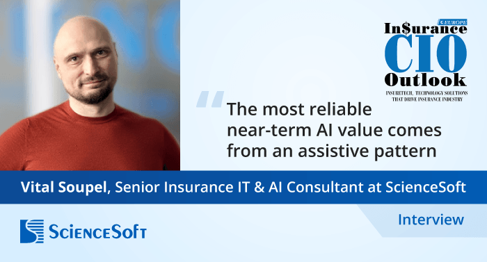 Vital Soupel Speaks With Insurance CIO Outlook Europe on Practical AI Use Cases in Insurance Application Processing