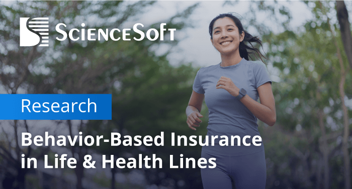 60% of Health Payers to Offer Behavior-Based Insurance (BBI) by 2035, ScienceSoft Forecasts